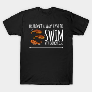 Swim Against The Crowd - Tshirt T-Shirt